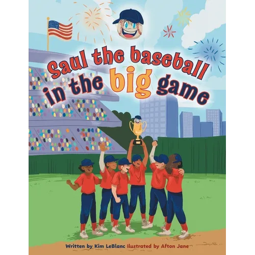 Saul the Baseball in the Big Game - Paperback