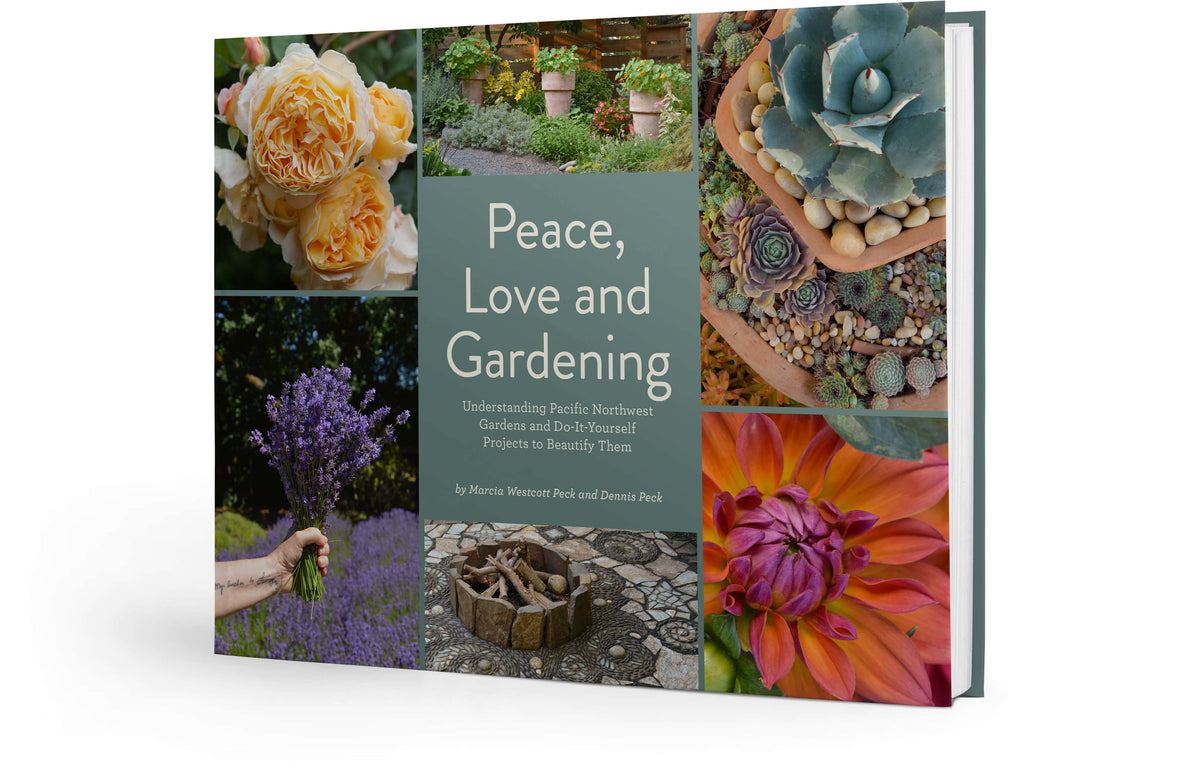 Peace, Love and Gardening: Understanding Pacific Northwest Gardens and Do-It-Yourself Projects to Beautify Them – From the Best of the Pecks Columns - Additional Book View 22