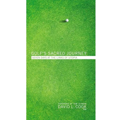 Golf's Sacred Journey: Seven Days at the Links of Utopia - Paperback