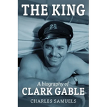 The King: A Biography of Clark Gable - Paperback