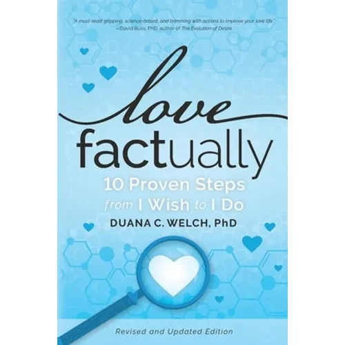 Love Factually: 10 Proven Steps from I Wish to I Do - Paperback
