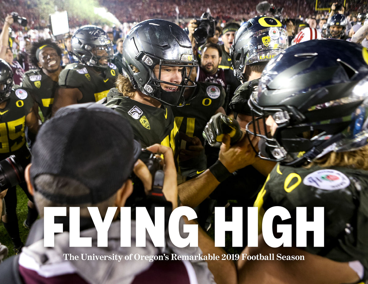 Flying High: The University of Oregons Remarkable 2019 Football Season
