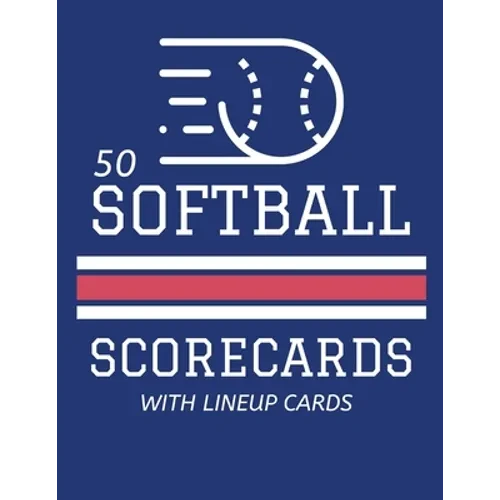 50 Softball Scorecards With Lineup Cards: 50 Scoring Sheets For Baseball and Softball Games (8.5x11) - Paperback