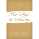 The Virtue of Solidarity - Paperback