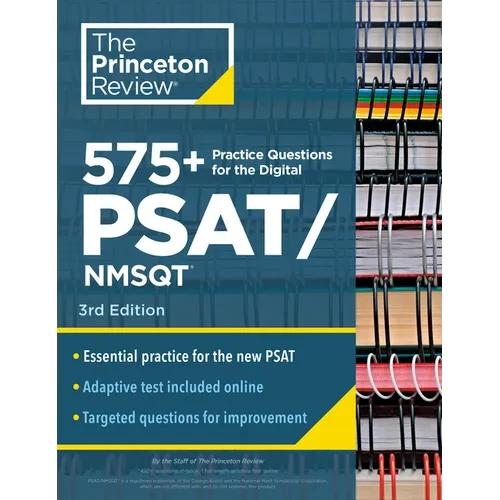 575+ Practice Questions for the Digital PSAT/NMSQT, 3rd Edition: Extra Prep for an Excellent Score (Book + Online) - Paperback