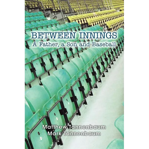 Between Innings: A Father, a Son and Baseball - Paperback
