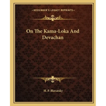 On The Kama-Loka And Devachan - Paperback