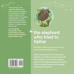 The Elephant Who Tried to Tiptoe: Reminding children to love the body they have