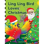 Ling Ling Bird Loves Christmas: celebrating the sights, sounds, smells, tastes and textures of the festive season - Paperback