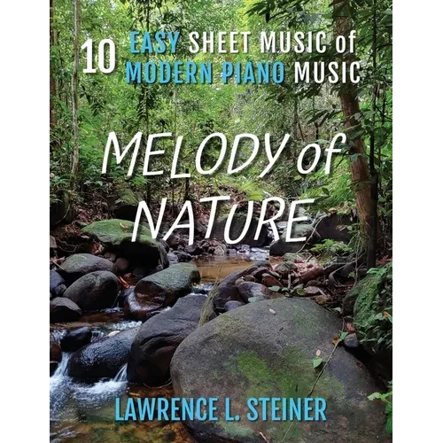 Melody of Nature: 10 Easy Sheet Music of Modern Piano Music - Paperback