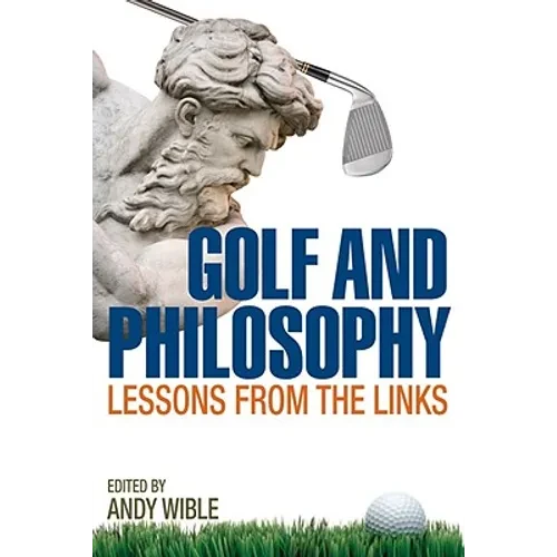 Golf and Philosophy: Lessons from the Links - Hardcover