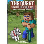 The Quest: Steve and the Scarlet Hero: Book 4: The Return of Herobrine - Paperback