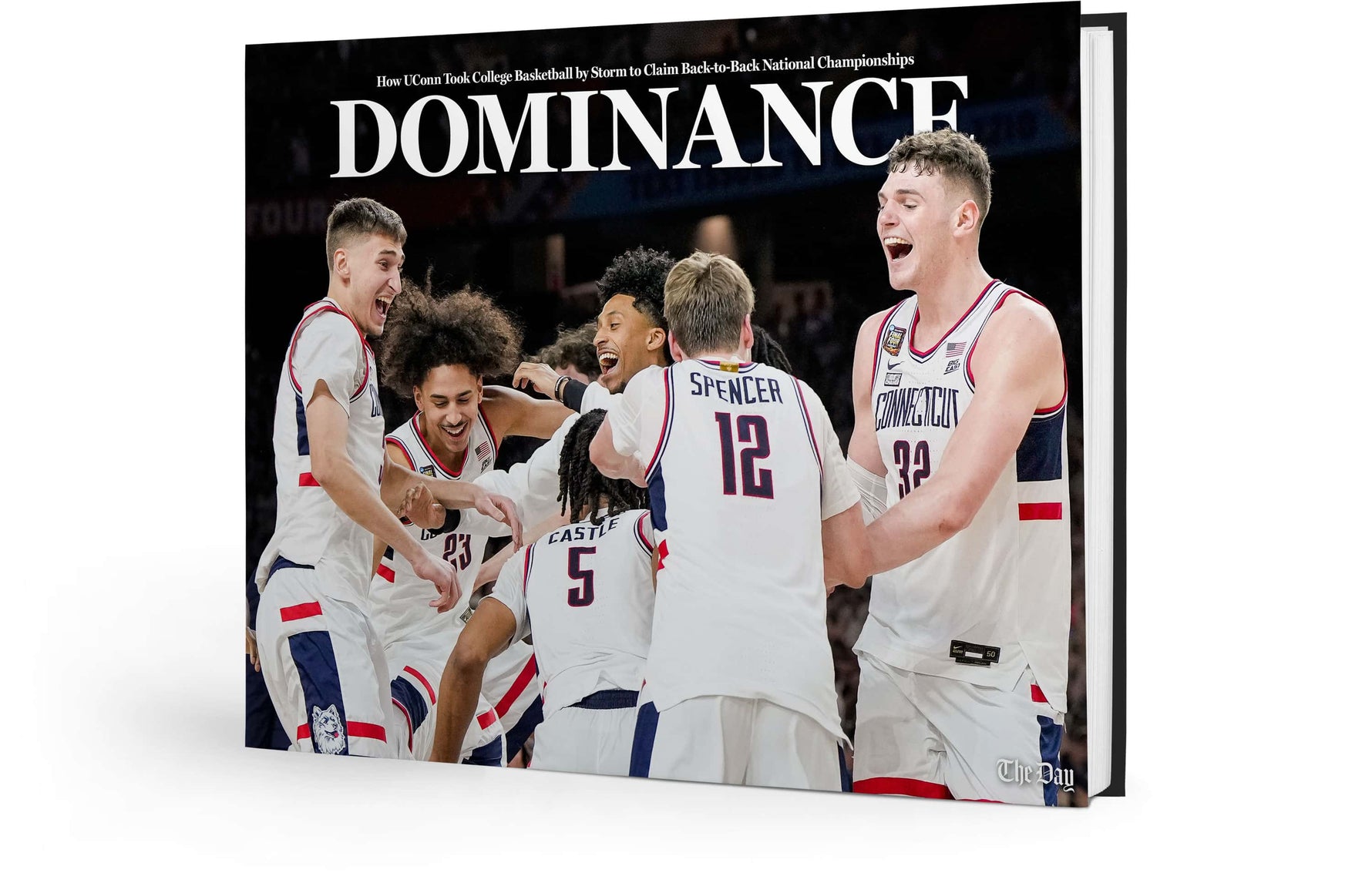 Dominance: How UConn Took College Basketball by Storm to Claim Back-to-Back National Championships - Cindi Book