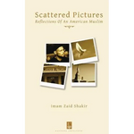 Scattered Pictures: Reflections of an American Muslim - Paperback