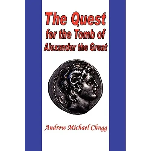 The Quest for the Tomb of Alexander the Great - Paperback