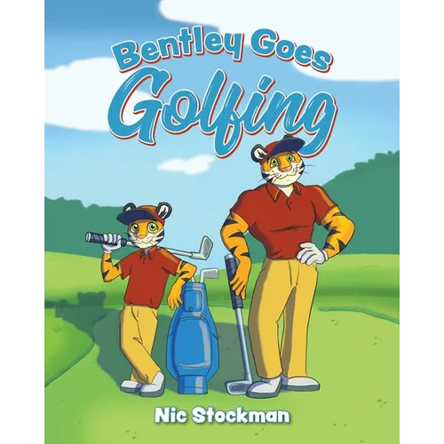Bentley Goes Golfing - Paperback