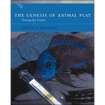 The Genesis of Animal Play: Testing the Limits - Paperback