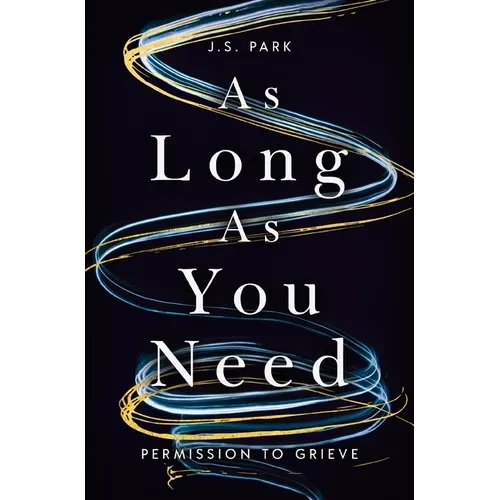 As Long as You Need: Permission to Grieve - Paperback