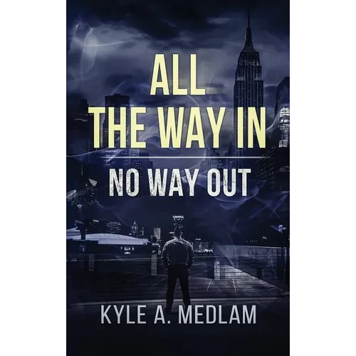 All the way in.: No way out. - Hardcover