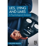 Lies, Lying and Liars: A Psychological Analysis - Paperback