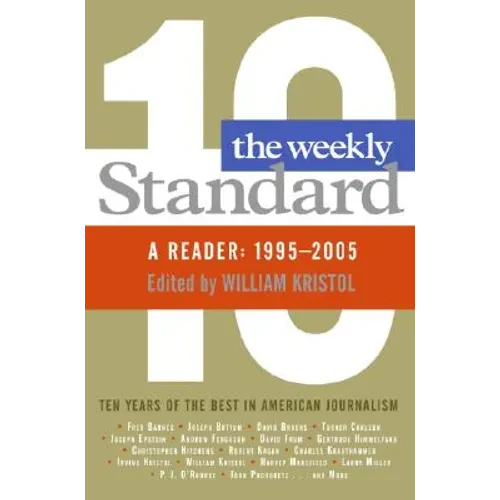 Weekly Standard: A Reader: 1995-2005 - Paperback