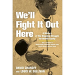 We'll Fight It Out Here: A History of the Ongoing Struggle for Health Equity - Paperback