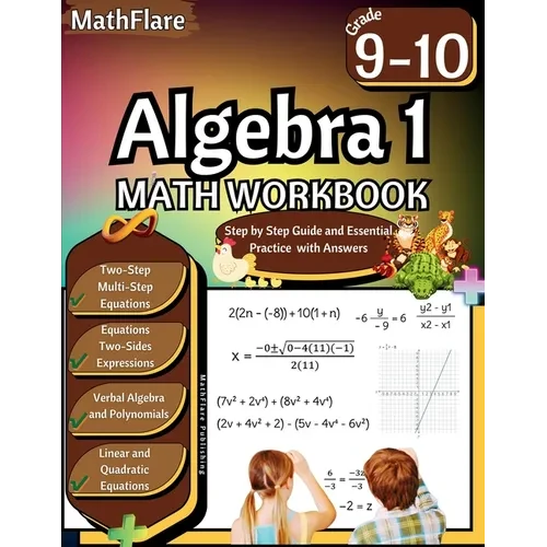 Algebra 1 Workbook 9th and 10th Grade: Grade 9-10 Algebra 1 Workbook, Verbal Algebra, Linear and Quadratic Equations, Polynomials, Equations and Expre - Paperback