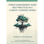 Forest Management Guide: Best Practices in a Climate-Changed World: Best Practices in a Climate Changed World - Paperback