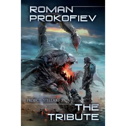 The Tribute (Project Stellar Book 3): LitRPG Series - Paperback