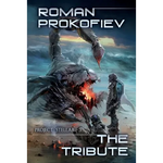 The Tribute (Project Stellar Book 3): LitRPG Series - Paperback