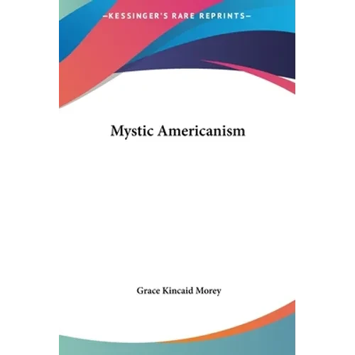 Mystic Americanism - Hardcover