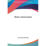 Mystic Americanism - Hardcover