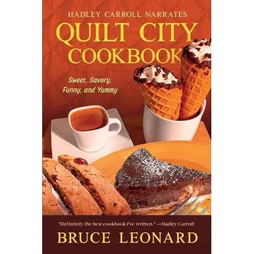 Quilt City Cookbook: A Funny Companion to the Hadley Carroll Mysteries - Paperback