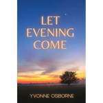 Let Evening Come - Paperback