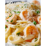 50 15-Minute Gourmet Recipes for Home - Paperback