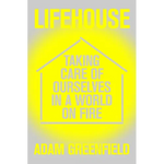 Lifehouse: Taking Care of Ourselves in a World on Fire - Paperback
