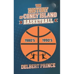 The History of Coney Island Basketball - Paperback