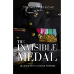 The Invisible Medal: Leading with a Higher Purpose - Paperback