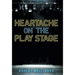 Heartache on the Play Stage - Hardcover