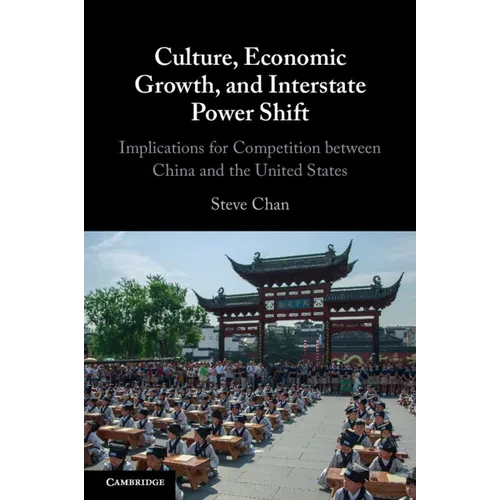 Culture, Economic Growth, and Interstate Power Shift - Paperback