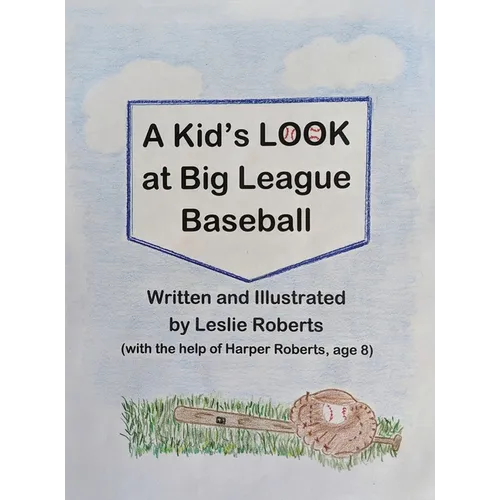 A Kid's Look at Big League Baseball - Hardcover