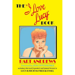 The I Love Lucy Book - Paperback