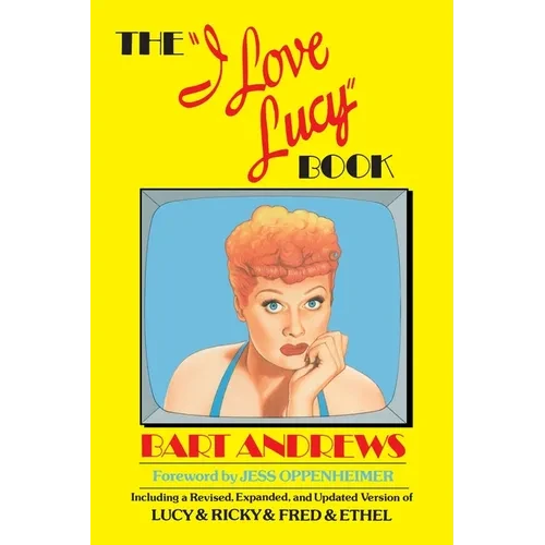 The I Love Lucy Book - Paperback