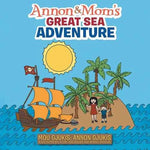 Annon and Mom's Great Sea Adventure - Paperback