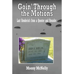 Goin' Through the Motions: Last Renderin's from a Quester and Rounder - Paperback
