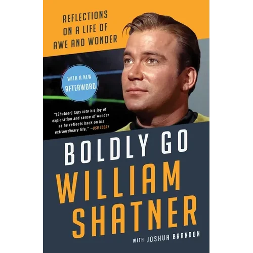 Boldly Go: Reflections on a Life of Awe and Wonder - Paperback