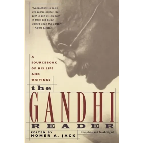 Gandhi Reader: A Sourcebook of His Life and Writings (Revised) - Paperback