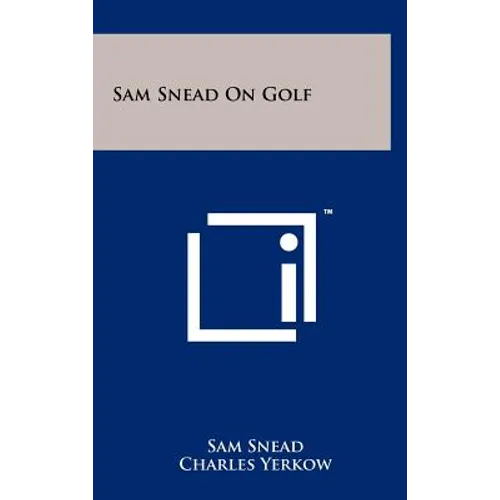 Sam Snead On Golf - Hardcover