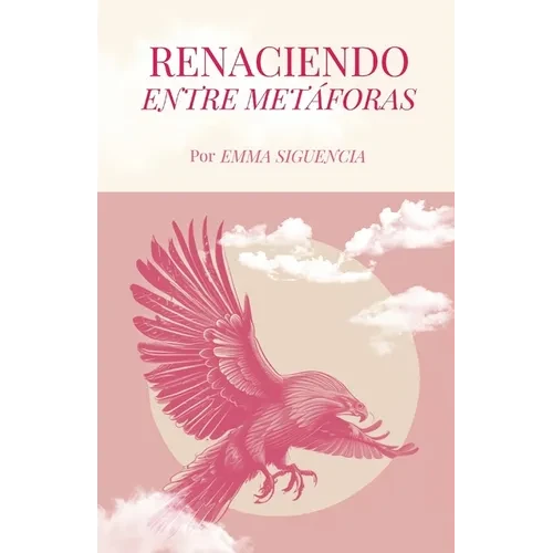Renaciendo entre metaforas - Paperback