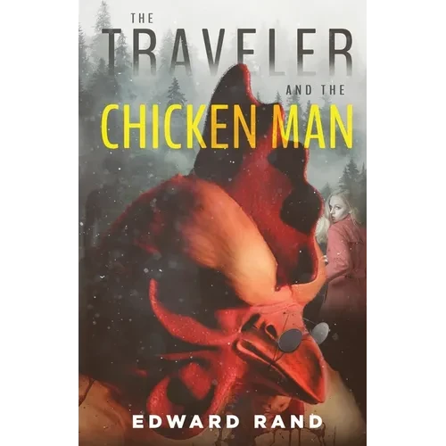The Traveler and The Chicken Man - Paperback